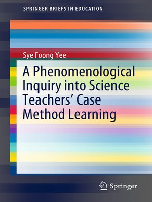 cover image of A Phenomenological Inquiry into Science Teachers' Case Method Learning